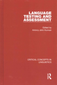 Antony John Kunnan - Language Testing and Assessment