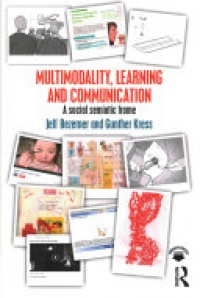 Jeff Bezemer, Gunther Kress - Multimodality, Learning and Communication: A social semiotic frame