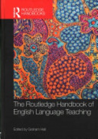 Graham Hall - The Routledge Handbook of English Language Teaching