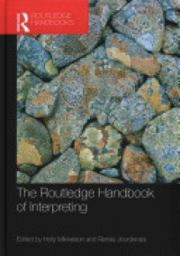 Holly Mikkelson, Renée Jourdenais - The Routledge Handbook of Interpreting