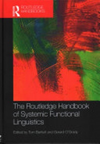 Tom Bartlett, Gerard O'Grady - The Routledge Handbook of Systemic Functional Linguistics