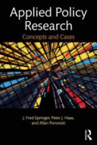 J. Fred Springer, Peter J. Haas, Allan Porowski - Applied Policy Research: Concepts and Cases
