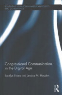 Jocelyn Evans, Jessica Hayden - Congressional Communication in the Digital Age