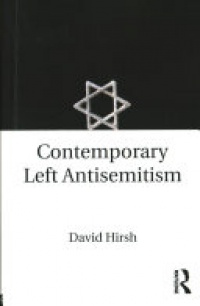 David Hirsh - Contemporary Left Antisemitism
