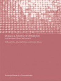 Carolin Alfonso, Waltraud Kokot, Khachig Tölölyan - Diaspora, Identity and Religion: New Directions in Theory and Research