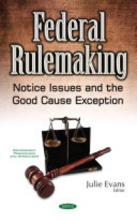 Julie Evans - Federal Rulemaking: Notice Issues & the Good Cause Exception