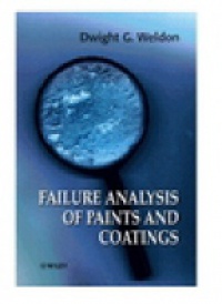 Weldon D. G. - Failure Analysis of Paints and Coatings