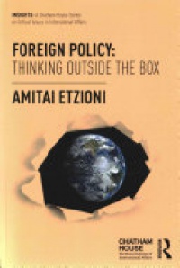 Amitai Etzioni - Foreign Policy: Thinking Outside the Box