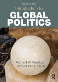 Richard W. Mansbach, Kirsten L. Taylor - Introduction to Global Politics