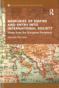 Filip Ejdus - Memories of Empire and Entry into International Society: Views from the European periphery