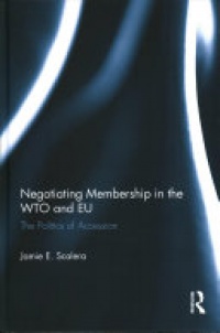 Jamie E. Scalera - Negotiating Membership in the WTO and EU