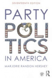 Marjorie Randon Hershey - Party Politics in America