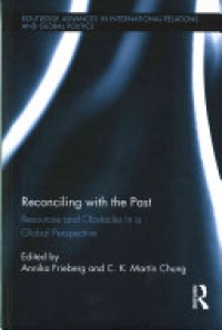 Annika Frieberg, C.K. Martin Chung - Reconciling with the Past: Resources and Obstacles in a Global Perspective