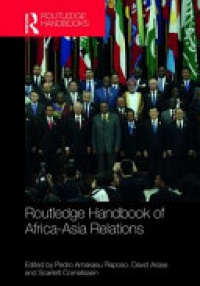 Pedro Amakasu Raposo, David Arase, Scarlett Cornelissen - Routledge Handbook of Africa-Asia Relations