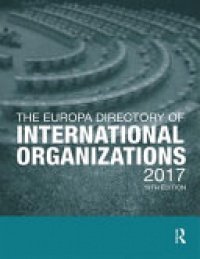 Europa Publications - The Europa Directory of International Organizations 2017