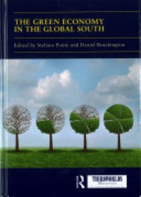 Stefano Ponte, Daniel Brockington - The Green Economy in the Global South