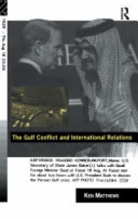 Ken Matthews - The Gulf Conflict and International Relations