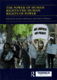 Louiza Odysseos, Anna Selmeczi - The Power of Human Rights/The Human Rights of Power