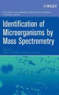 Wilkins Ch. - Identification of Microorganisms by Mass Spectrometry