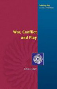 Hyder T. - War, Conflict and Play