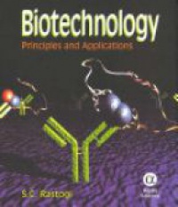 Rastogi - Biotechnology: Principles and Applications