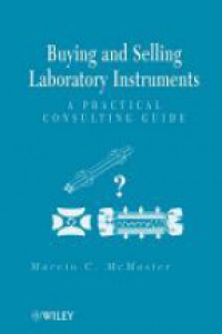 Marvin C. McMaster - Buying and Selling Laboratory Instruments: A Practical Consulting Guide
