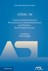 Petr Hájek - Gödel '96: Logical Foundations of Mathematics, Computer Science and Physics - Kurt Gödel's Legacy