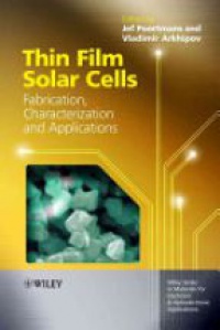 Poortmans J. - Thin Film Solar Cells: Fabrication, Characterization and Applications