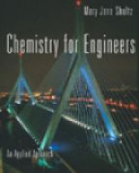 Shultz M. - Chemistry for Engineers