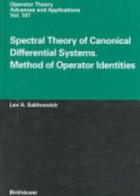 Sakhnovich - Spectral Theory of Canonical Differential Systems