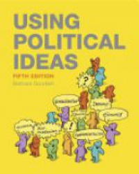 Goodwin B. - Using Political Ideas, 5th ed.