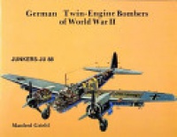 Manfred Griehl - German Twin Engine Bombers of World War II