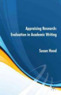 Hood - Appraising Research: Evaluation in Academic Writing