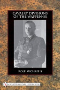 Rolf Michaelis - cavalry divisions of the waffen-ss