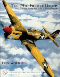 Don Woerpel - The 79th Fighter Group