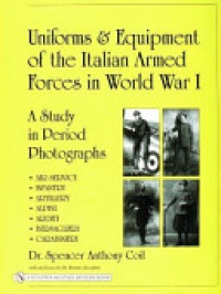 Spencer Anthony Coil - Uniforms & Equipment of the Italian Armed Forces in World War I