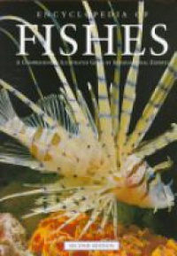 Paxton J. R. - Encyclopedia of Fishes: A Comprehensive Illustrated Guide by International Experts, 2nd Edition