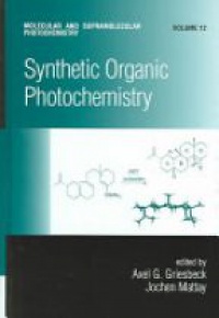 Axel G. Griesbeck,Jochen Mattay - Synthetic Organic Photochemistry