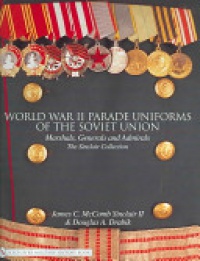 James C McComb Sinclair - World War II Parade Uniforms of the Soviet Union