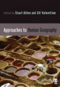 Stuart Aitken,Gill Valentine - Approaches to Human Geography