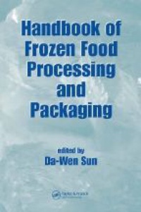 Da-Wen Sun - Handbook of Frozen Food Processing and Packaging