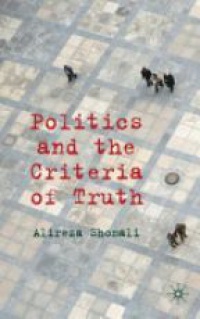 Shomali A. - Politics and the Criteria of Truth