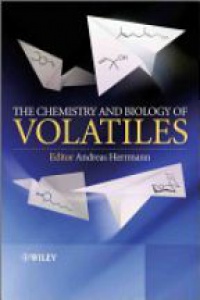 Andreas Herrmann - The Chemistry and Biology of Volatiles