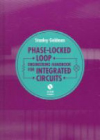 Goldman S. - Phase-Locked Loop Engineering Handbook for Integrated Circuits