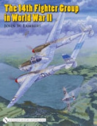 John W. Lambert - The 14th Fighter Group in World War II