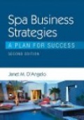 Spa Business Strategies a Plan for Success, 2nd ed.