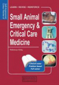 Kirby - Small Animal Emergency & Critical Care Medicine: Self-Assessment Color Review