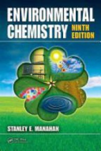 Manahan S. - Environmental Chemistry, 9th ed.