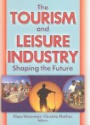 The Tourism and Leisure Industry: Shaping the Future