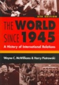 The World Since 1945, A History of International Relations